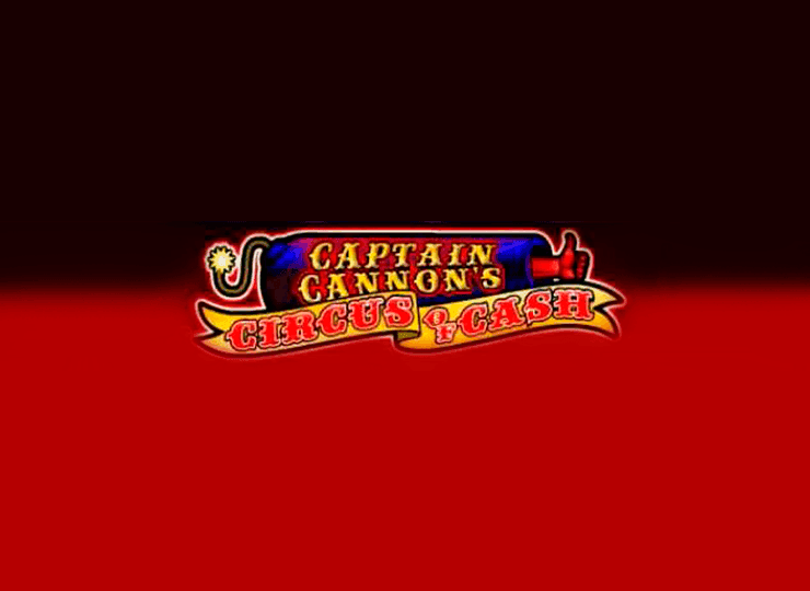 Captain Cannon’s Circus of Cash Play in Demo Mode – Free