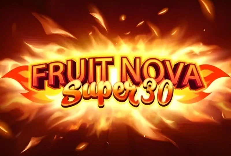 Fruit Super Nova 30